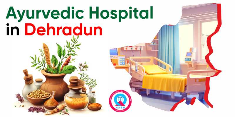 Ayurvedic Hospital in Dehradun